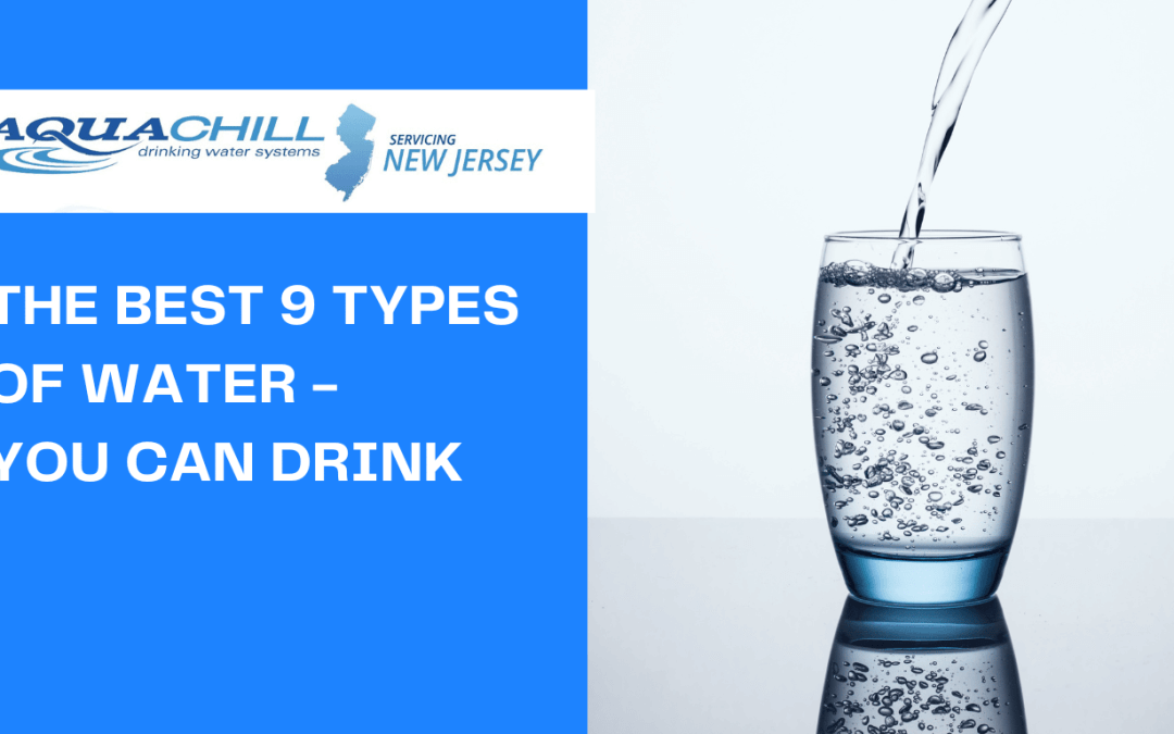 The Best 9 Types of Water You Can Drink